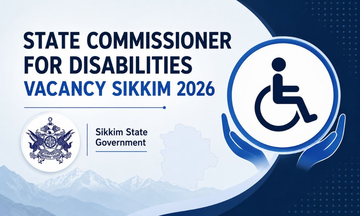 State Commissioner for Disabilities Vacancy Sikkim 2026