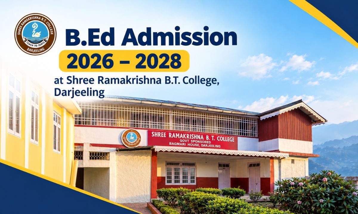 B.Ed Admission 2026-2028 at Shree Ramakrishna B.T. College, Darjeeling