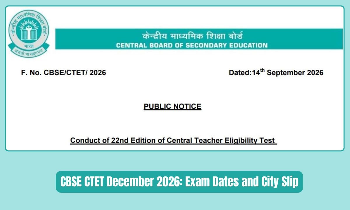 CBSE CTET December 2026 Exam Dates and City Slip
