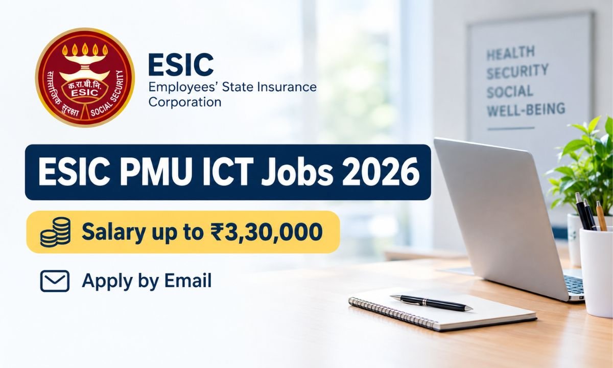 ESIC PMU ICT Jobs 2026 Salary up to ₹3,30,000, Apply by Email