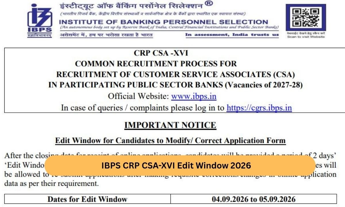 IBPS CRP CSA-XVI Edit Window 2026 – Check Dates & Fee