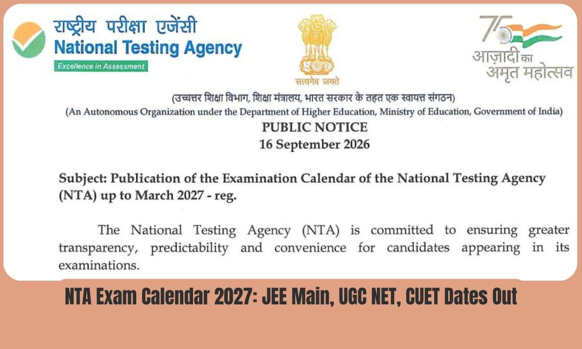 NTA Exam Calendar 2027 JEE Main, UGC NET, CUET Dates Out