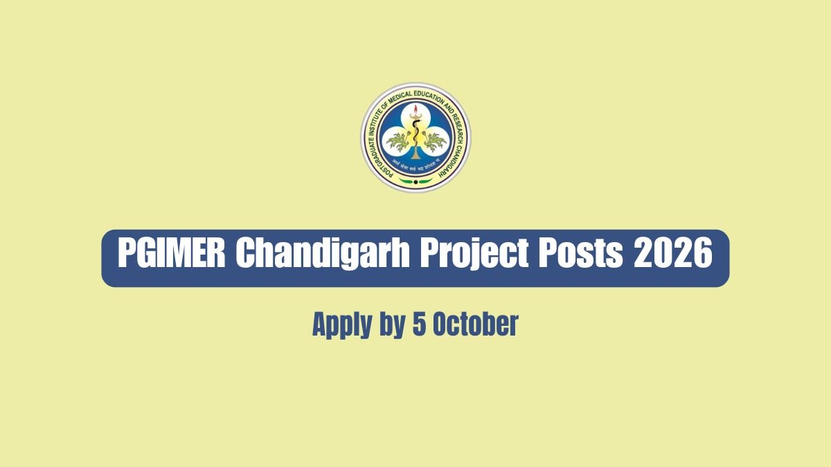 PGIMER Chandigarh Project Posts 2026 - Apply by 5 October