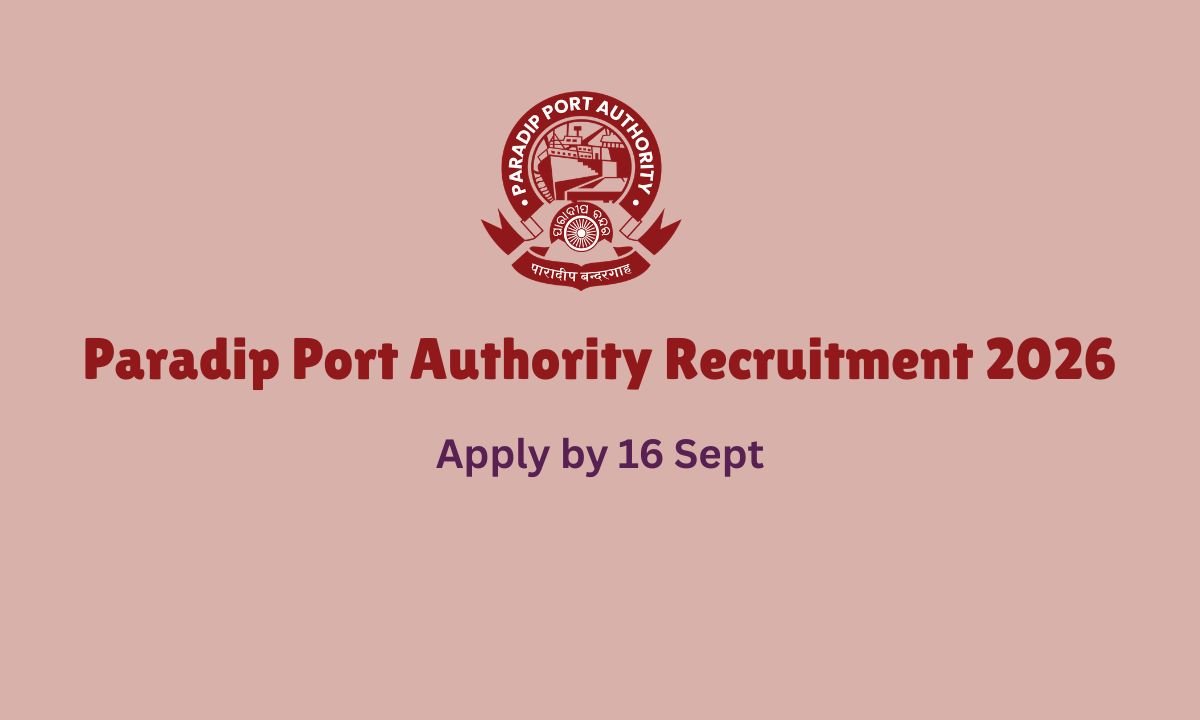 Paradip Port Authority Recruitment 2026: Apply by 16