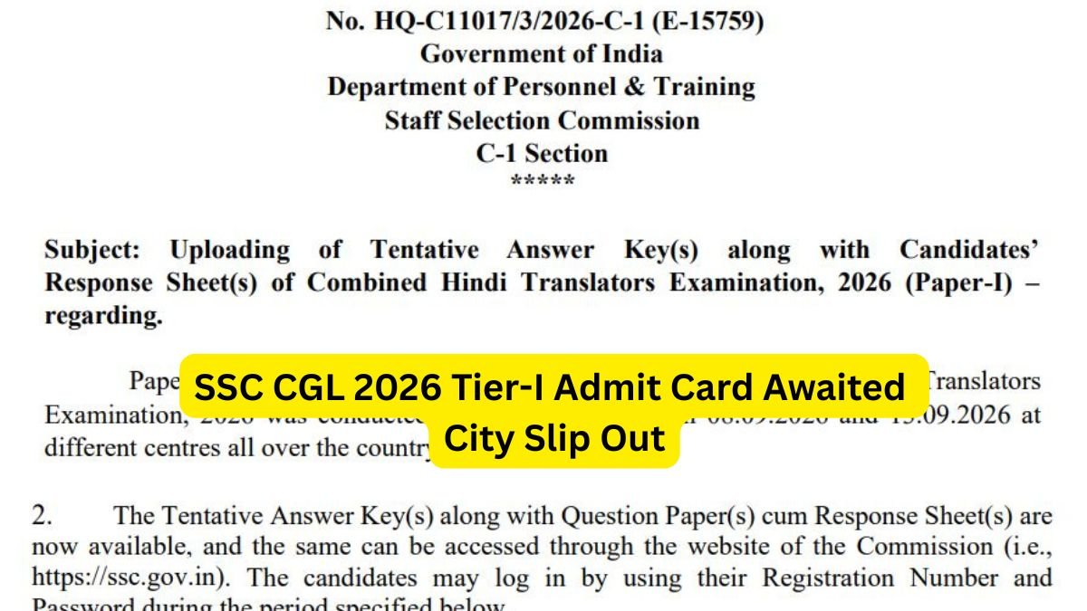 SSC CGL 2026 Tier-I Admit Card Awaited — City Slip Out