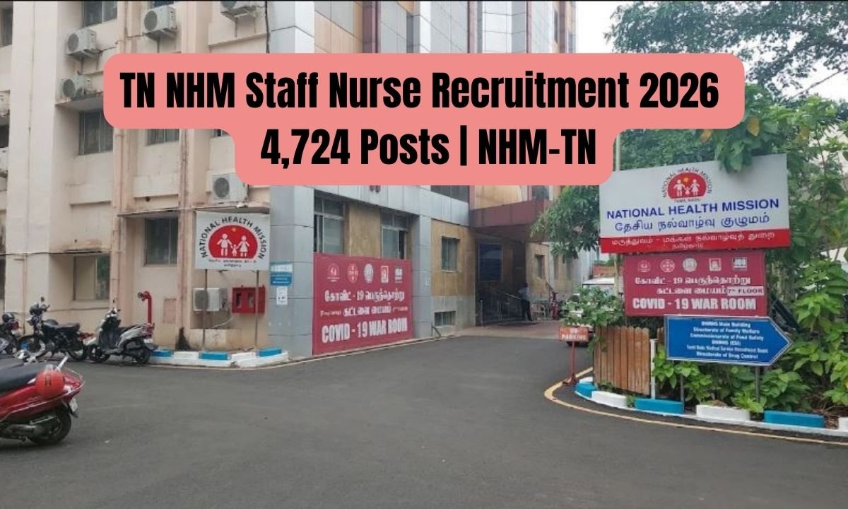 TN NHM Staff Nurse Recruitment 2026 — 4,724 Posts NHM-TN