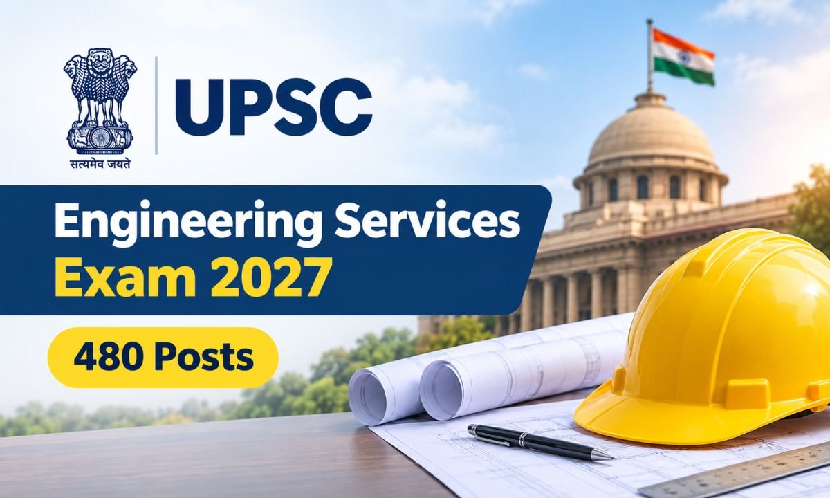 UPSC Engineering Services Exam 2027 for 480 Posts