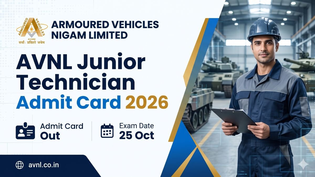 AVNL Junior Technician Admit Card 2026, Exam on 25 Oct
