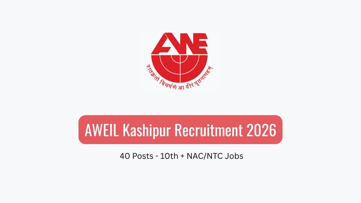 AWEIL Kashipur Recruitment 2026 10th and NACNTC Jobs