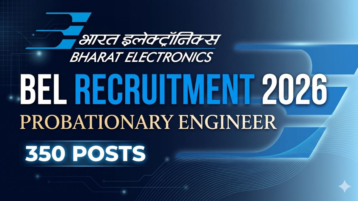 BEL Probationary Engineer Recruitment 2026 350 Posts