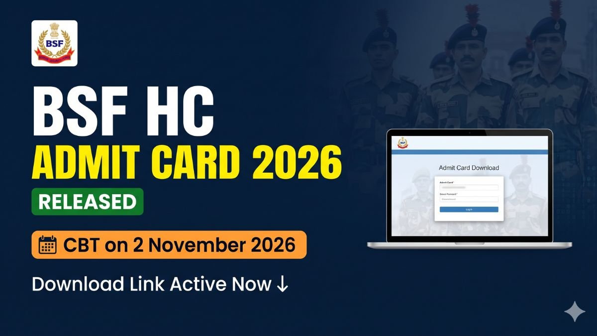 BSF HC Admit Card 2026 Released CBT on 2 November