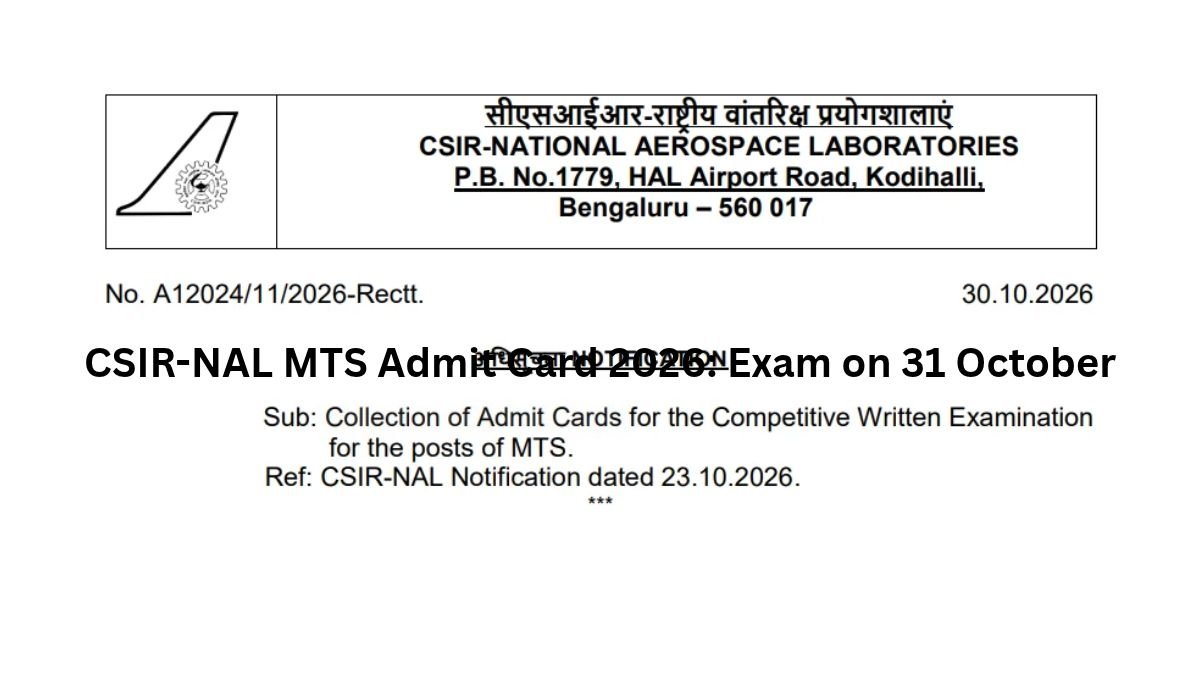 CSIR-NAL MTS Admit Card 2026 Exam on 31 October