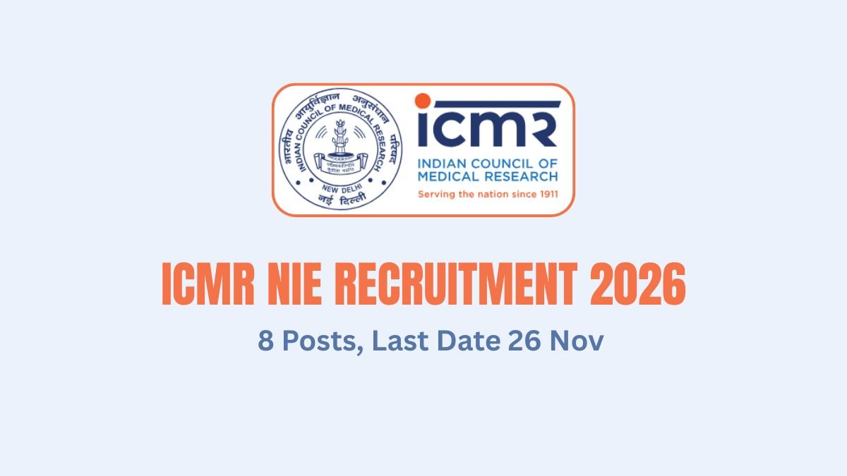 ICMR NIE Recruitment 2026 8 Posts, Last Date 26 Nov