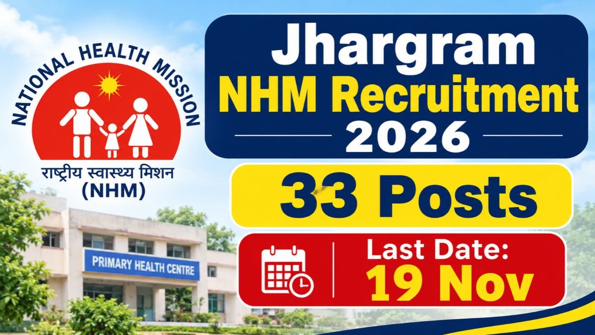 Jhargram NHM Recruitment 2026 33 Posts, Last Date 19 Nov