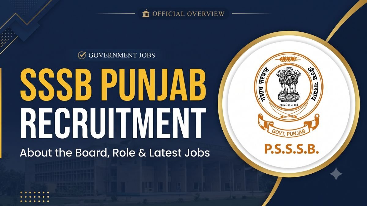 SSSB Punjab Recruitment About the Board, Role and Latest Jobs