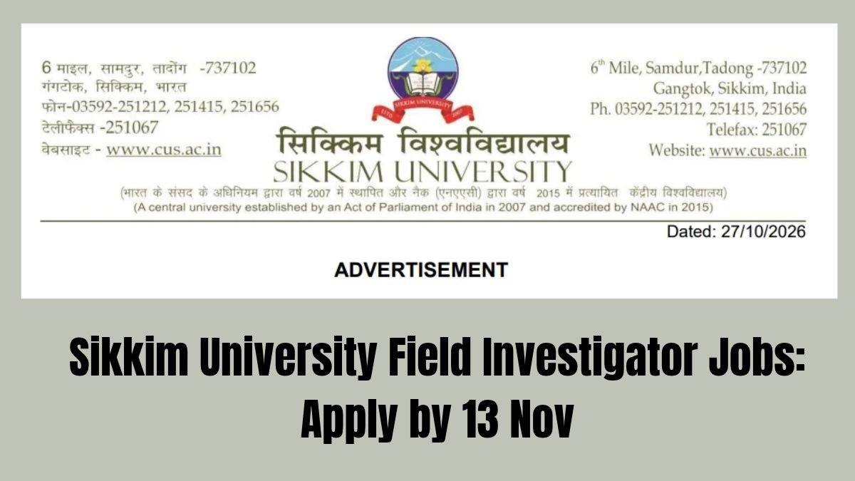 Sikkim University Field Investigator Jobs Apply by 13 Nov