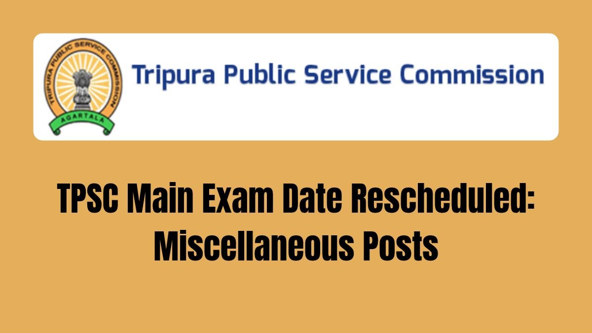 TPSC Main Exam Date Rescheduled Miscellaneous Posts