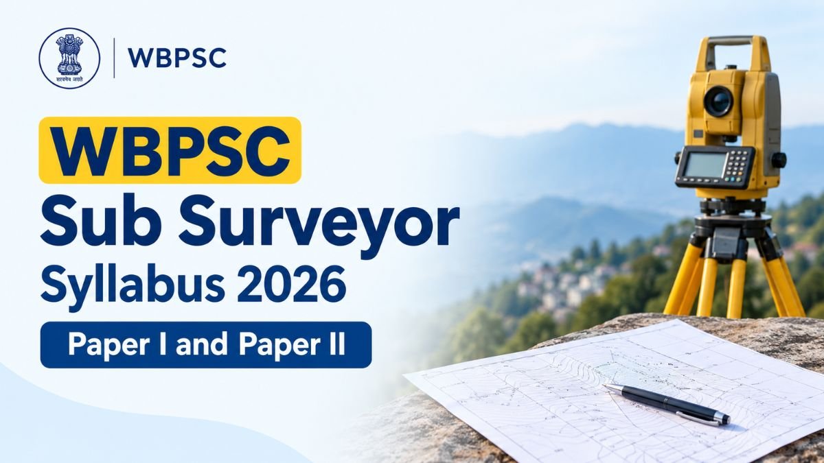 WBPSC Sub Surveyor Syllabus 2026 Paper I and Paper II